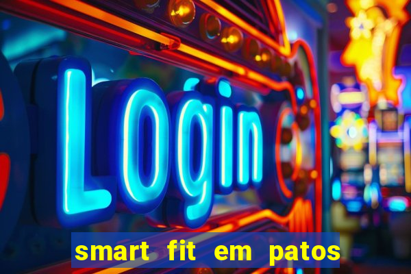 smart fit em patos de minas