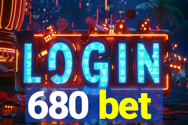 680 bet