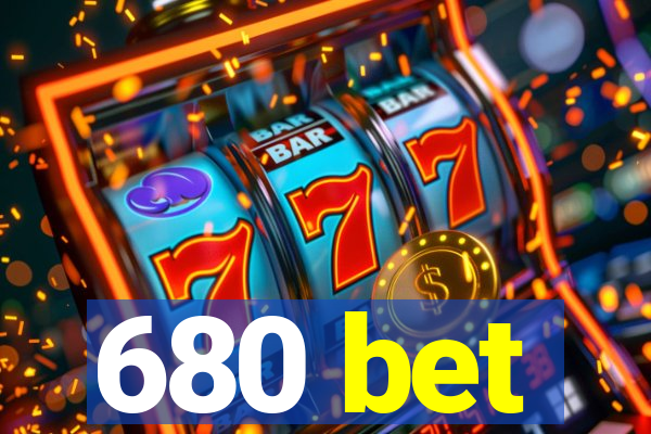 680 bet