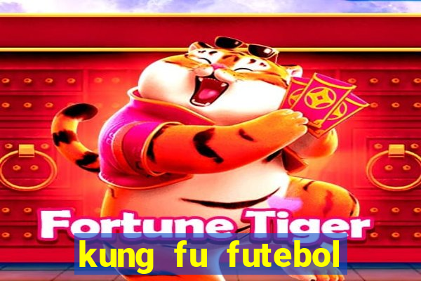 kung fu futebol clube assistir