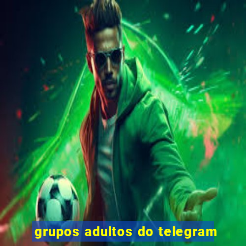 grupos adultos do telegram