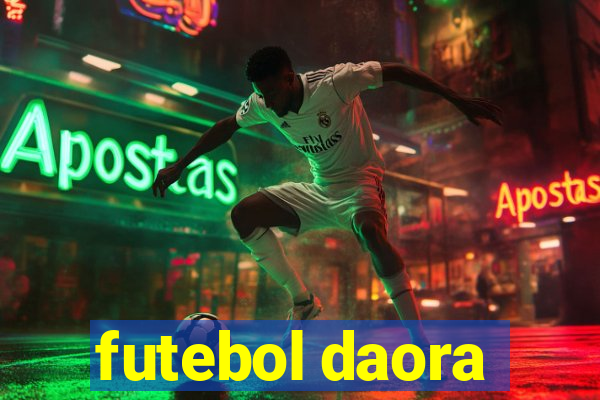 futebol daora