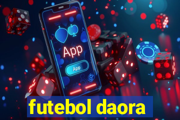 futebol daora