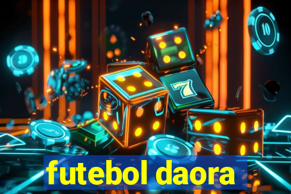 futebol daora