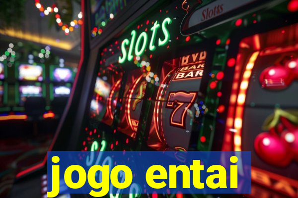 jogo entai