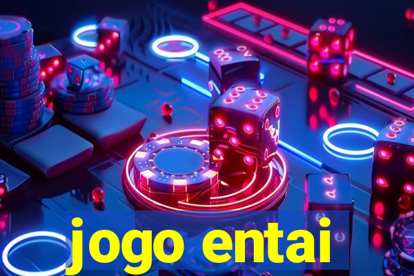 jogo entai