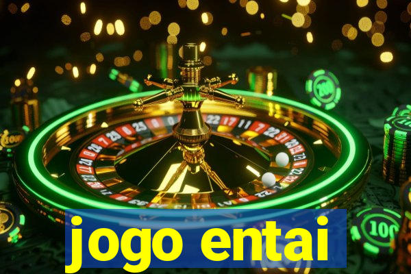 jogo entai