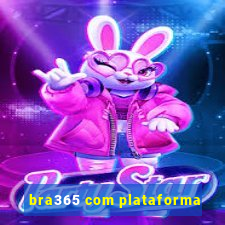 bra365 com plataforma