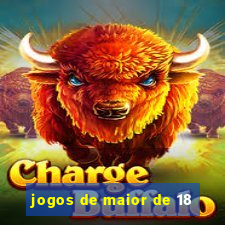 jogos de maior de 18