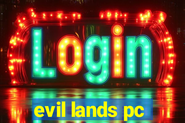 evil lands pc