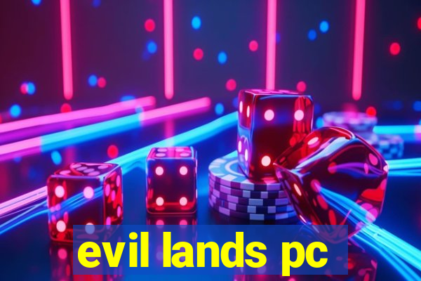 evil lands pc