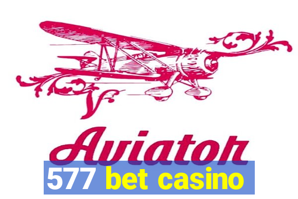 577 bet casino