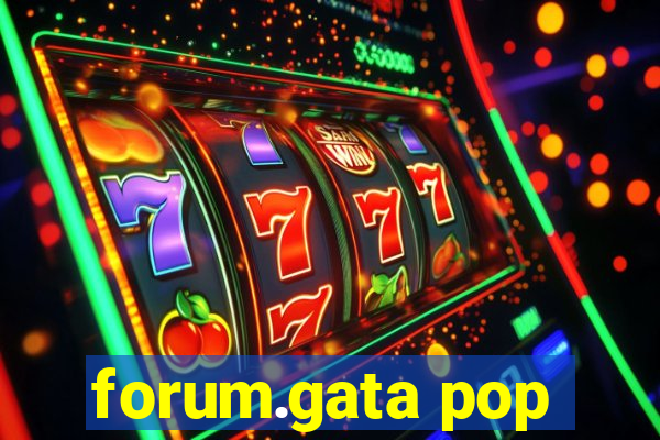 forum.gata pop