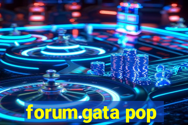 forum.gata pop