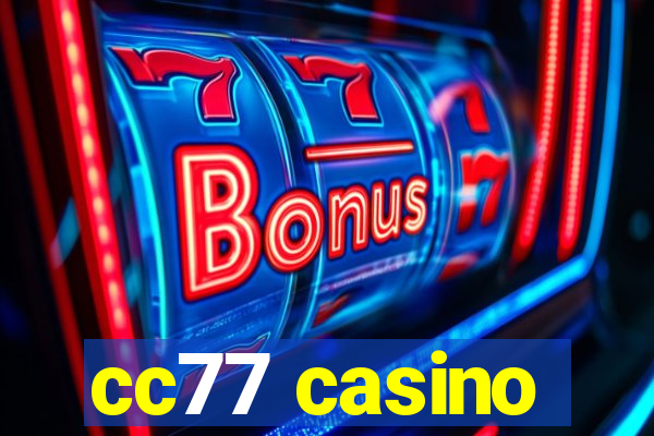 cc77 casino