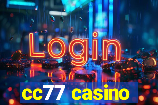 cc77 casino