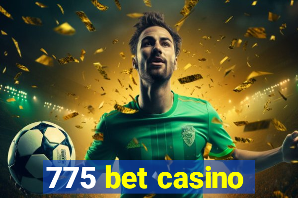 775 bet casino