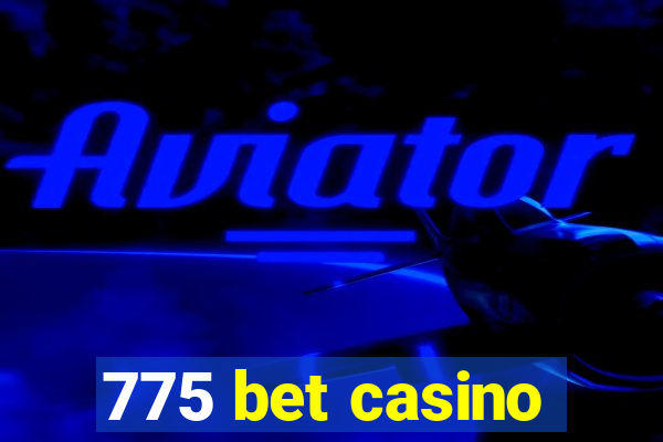 775 bet casino