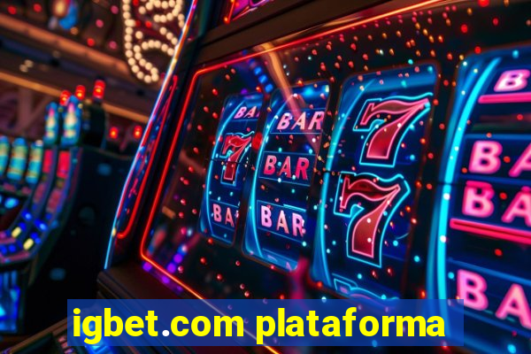 igbet.com plataforma