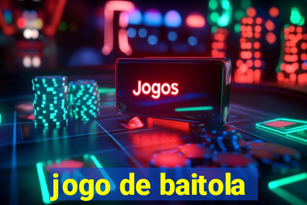 jogo de baitola