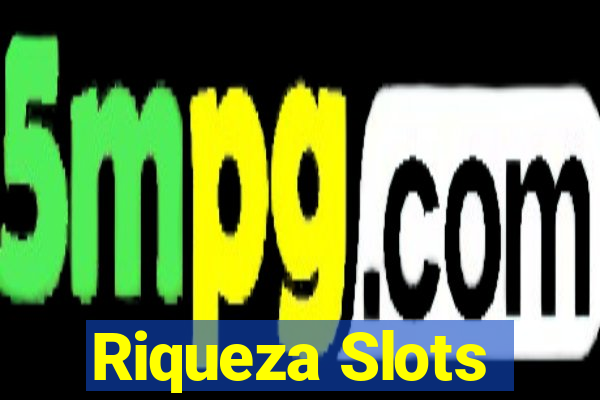 Riqueza Slots