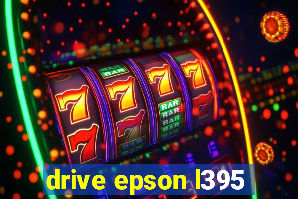 drive epson l395