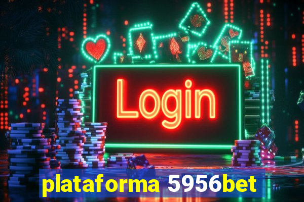 plataforma 5956bet