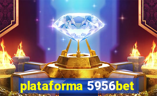 plataforma 5956bet