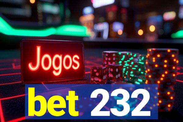 bet 232