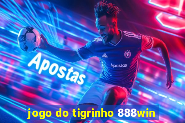 jogo do tigrinho 888win