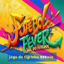 jogo do tigrinho 888win