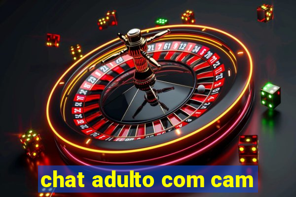 chat adulto com cam