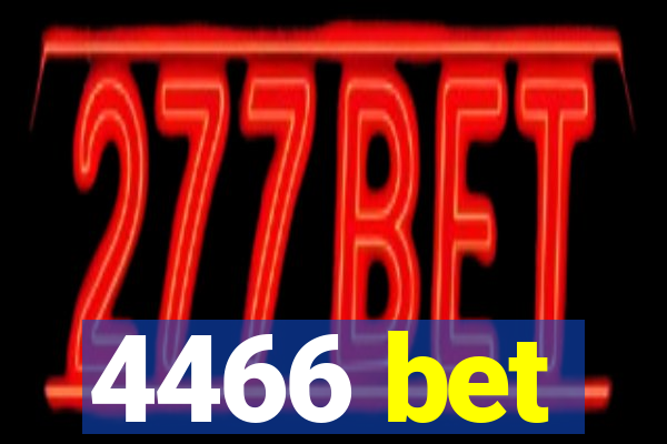 4466 bet