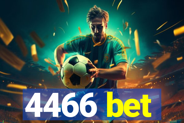 4466 bet