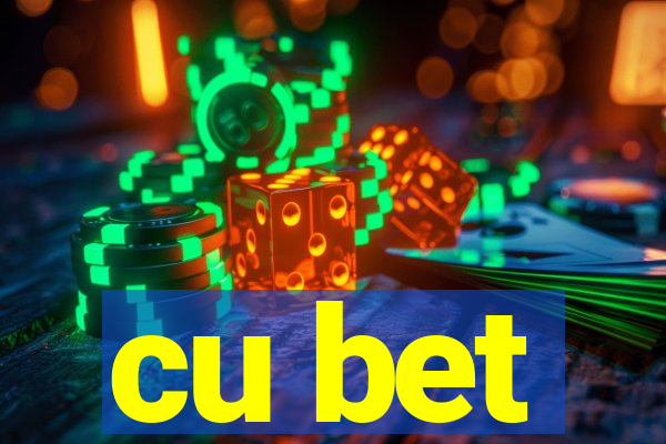 cu bet