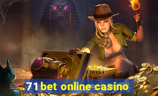 71 bet online casino