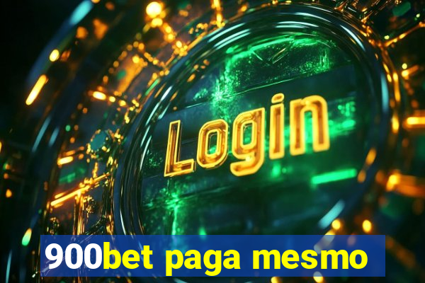 900bet paga mesmo