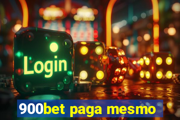 900bet paga mesmo