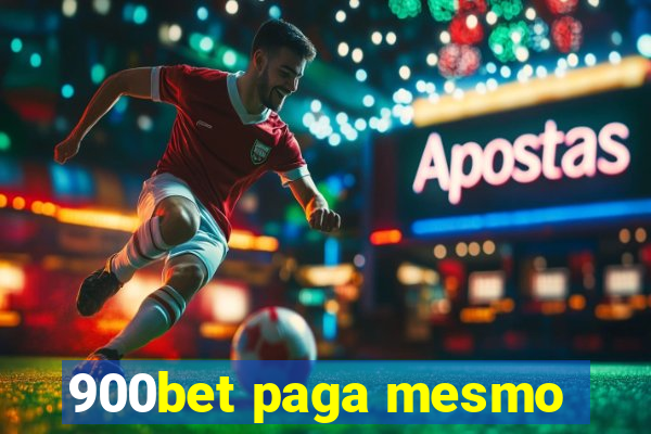 900bet paga mesmo