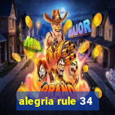 alegria rule 34