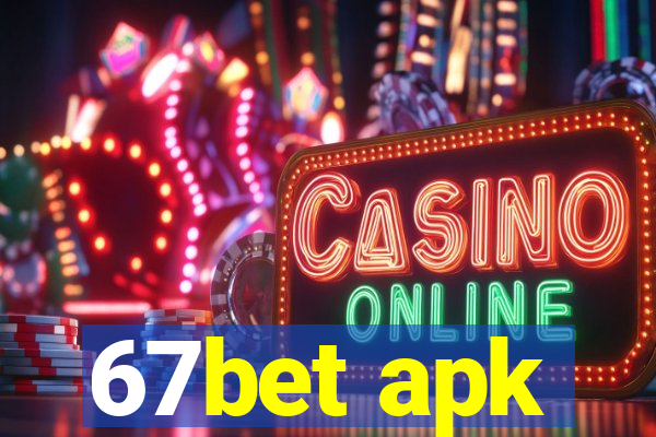 67bet apk