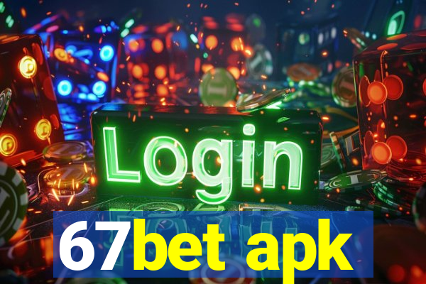 67bet apk