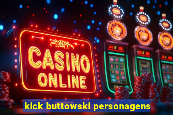 kick buttowski personagens