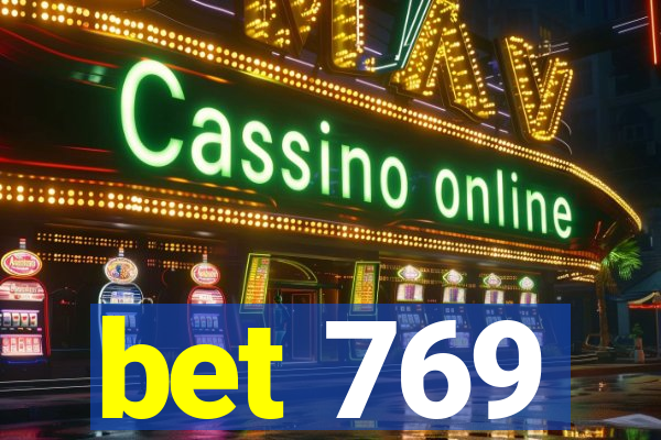 bet 769