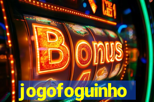 jogofoguinho