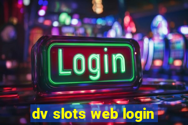 dv slots web login