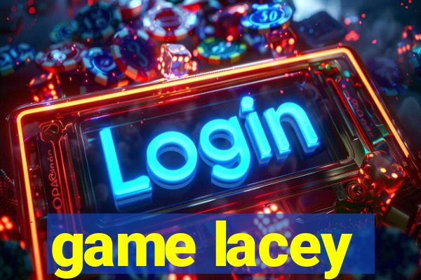 game lacey