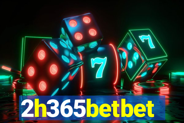 2h365betbet