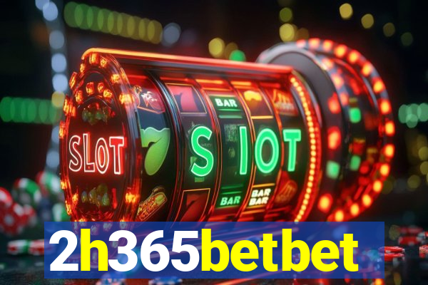 2h365betbet