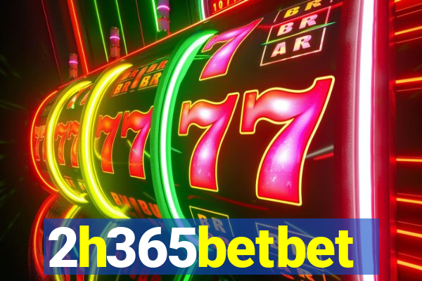 2h365betbet